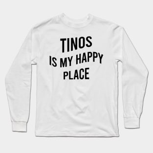 Tinos is my happy place Long Sleeve T-Shirt